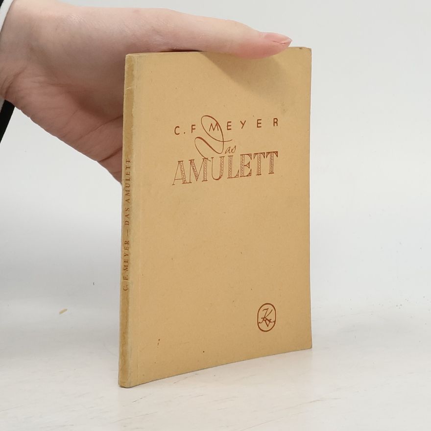 C. F. Meyer Das Amulett