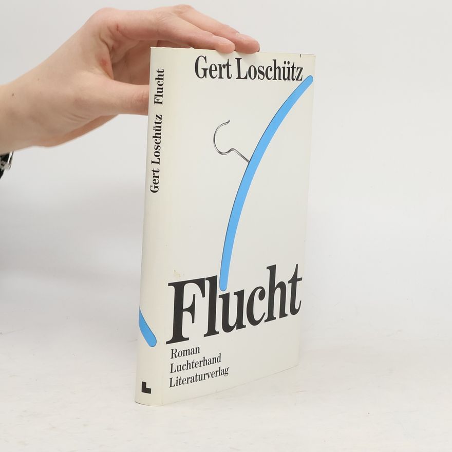 Gert Loschütz Flucht