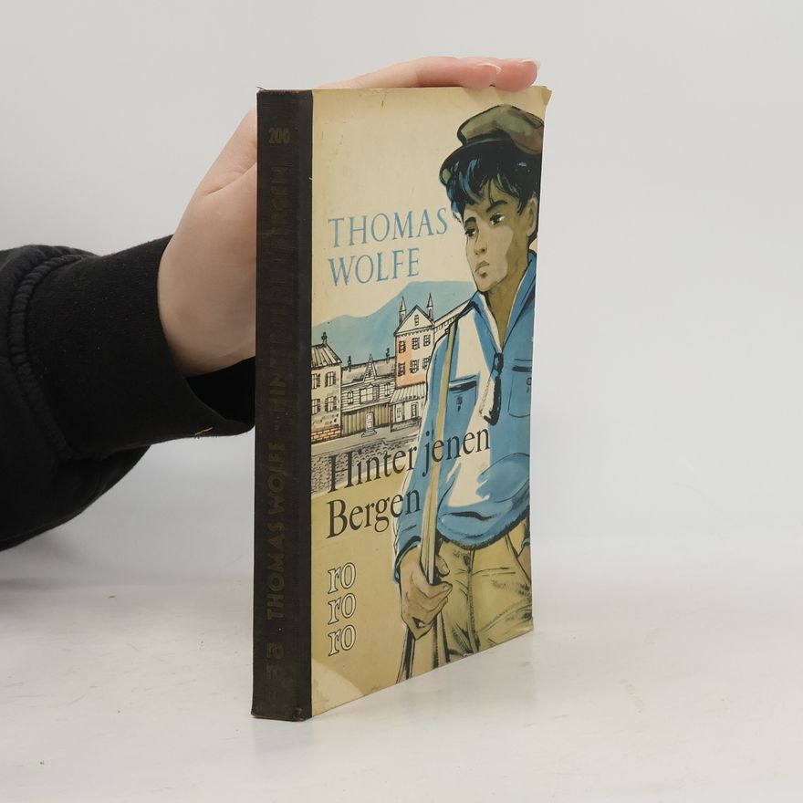 Thomas Wolfe Hinter jenen Bergen