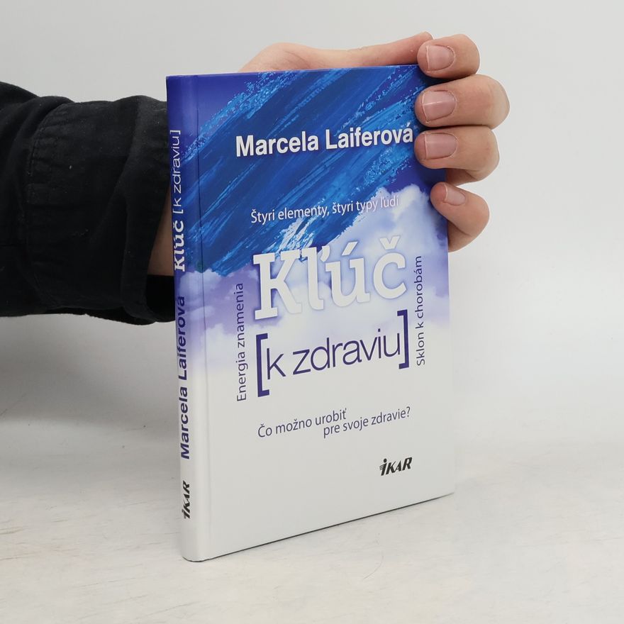 Marcela Laiferová Kľúč k zdraviu