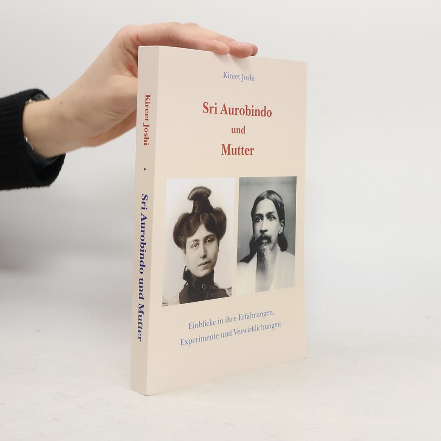 Kireet Joshi Sri Aurobindo und Mutter