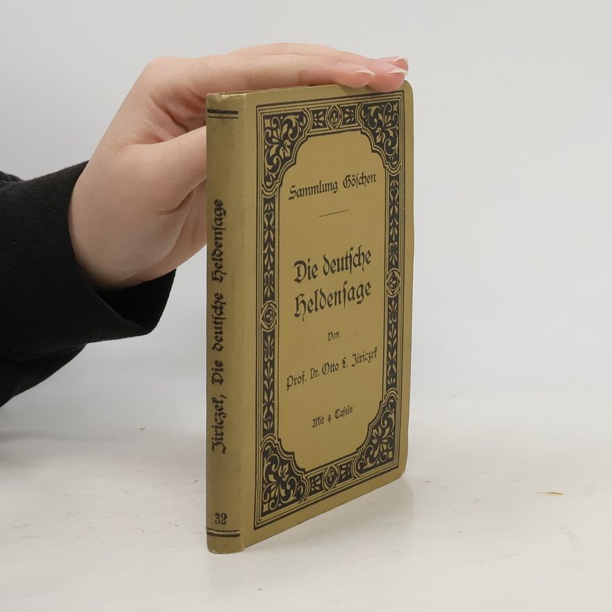 Otto L. Jiriczek Die deutsche Heldensage