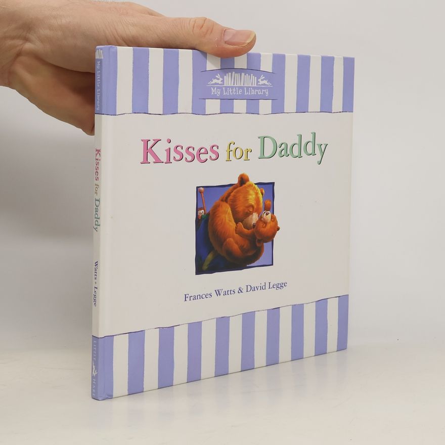Frances Watts My Little Library: Kisses for Daddy