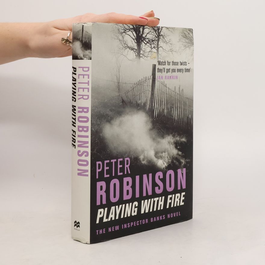 Peter Robinson Inspector Banks - 14: Playing With Fire