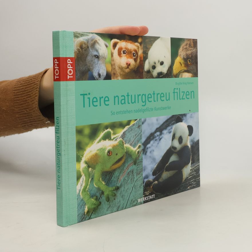 Birgitte Krag Hansen Tiere naturgetreu filzen