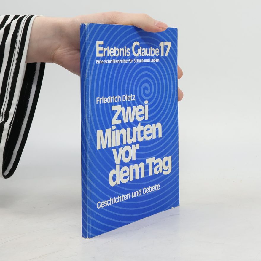 Friedrich Dietz Zwei Minuten vor dem Tag