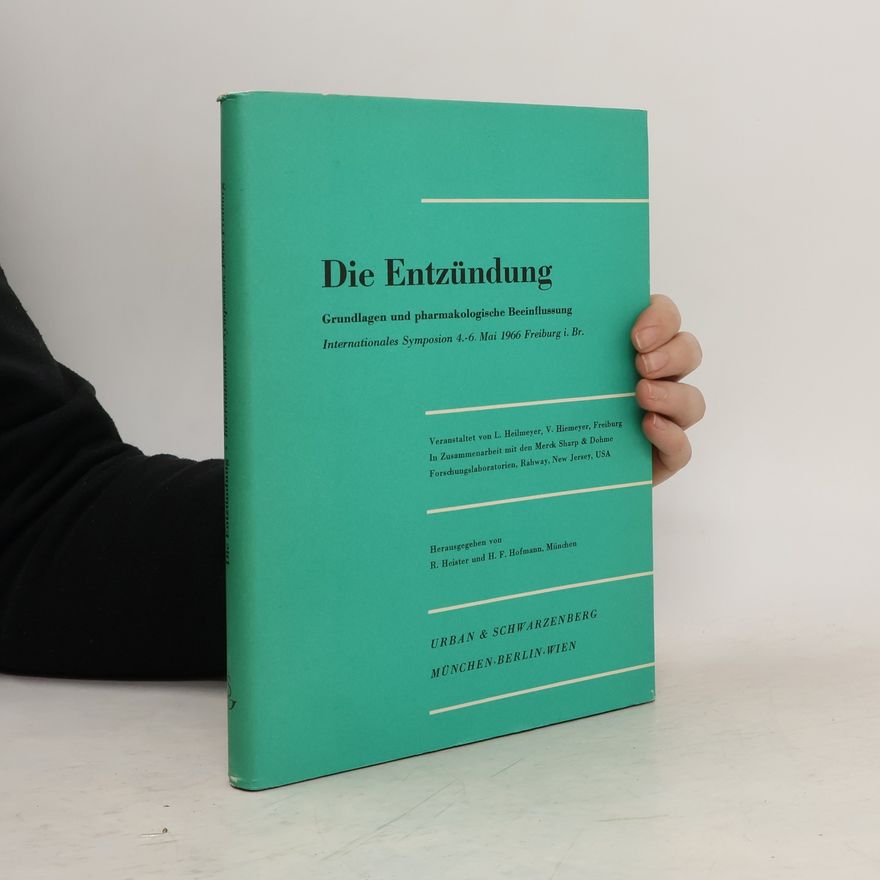 Various authors Die Entzündung. Grundlagen und pharmakologische Beeinflussung