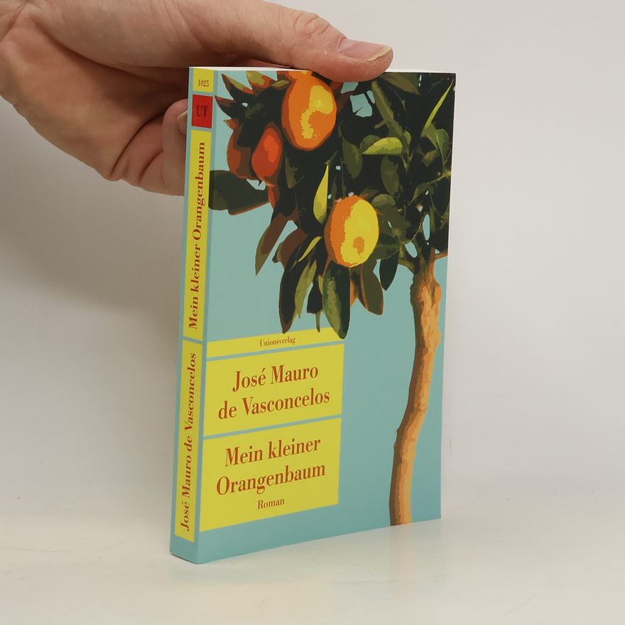 José Mauro de Vasconcelos Mein kleiner Orangenbaum