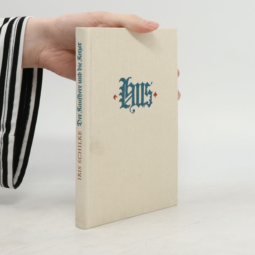 Iris Schilke Der Kaufherr und die Ketzer