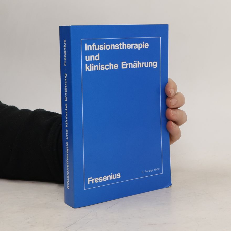 Autorenkollektiv Infusionstherapie und Klinische Ernährung