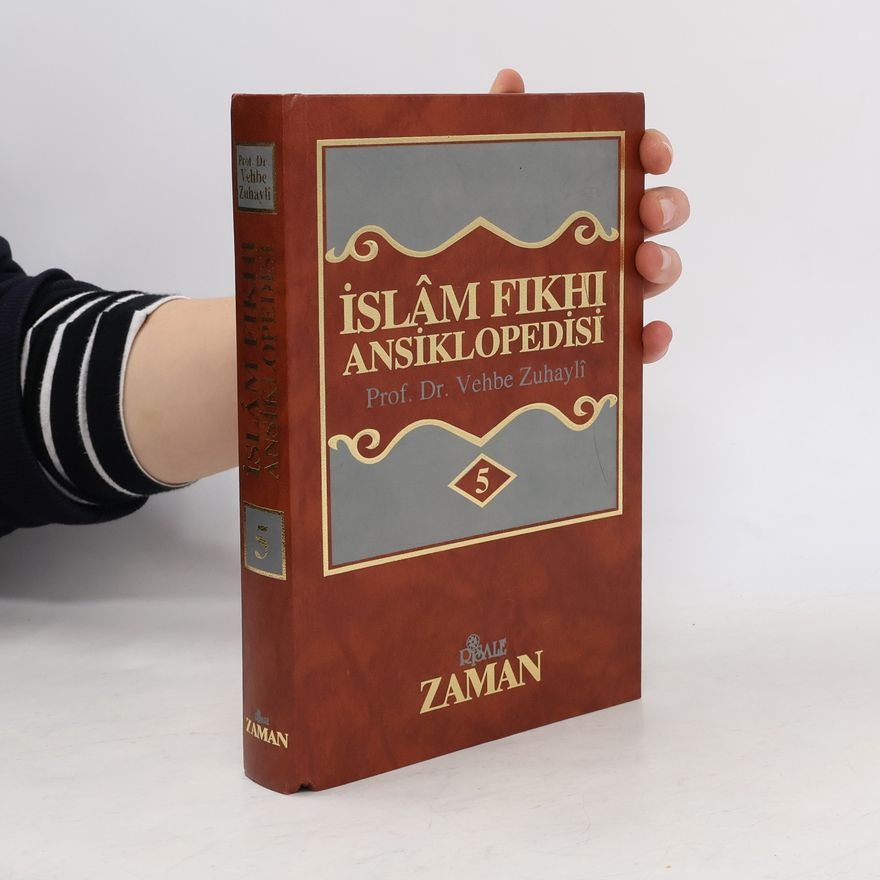 Wahba az- Zuḥailī İslâm fıkhı ansiklopedisi 5