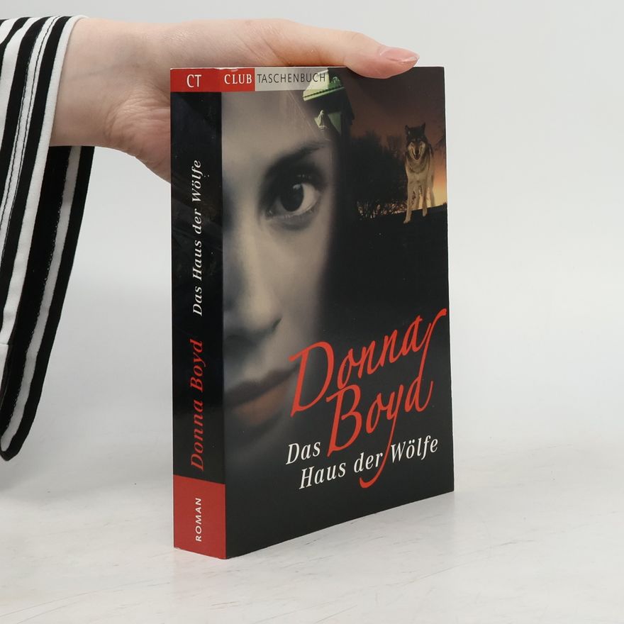 Donna Boyd Das Haus der Wölfe