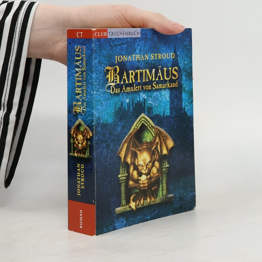 Jonathan Stroud Bartimäus. Das Amulett von Samarkand