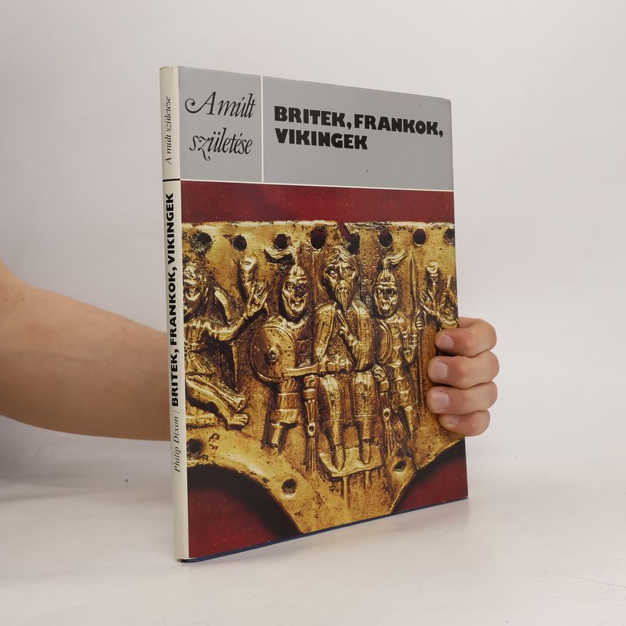 Philip Dixon Britek, frankok, vikingek