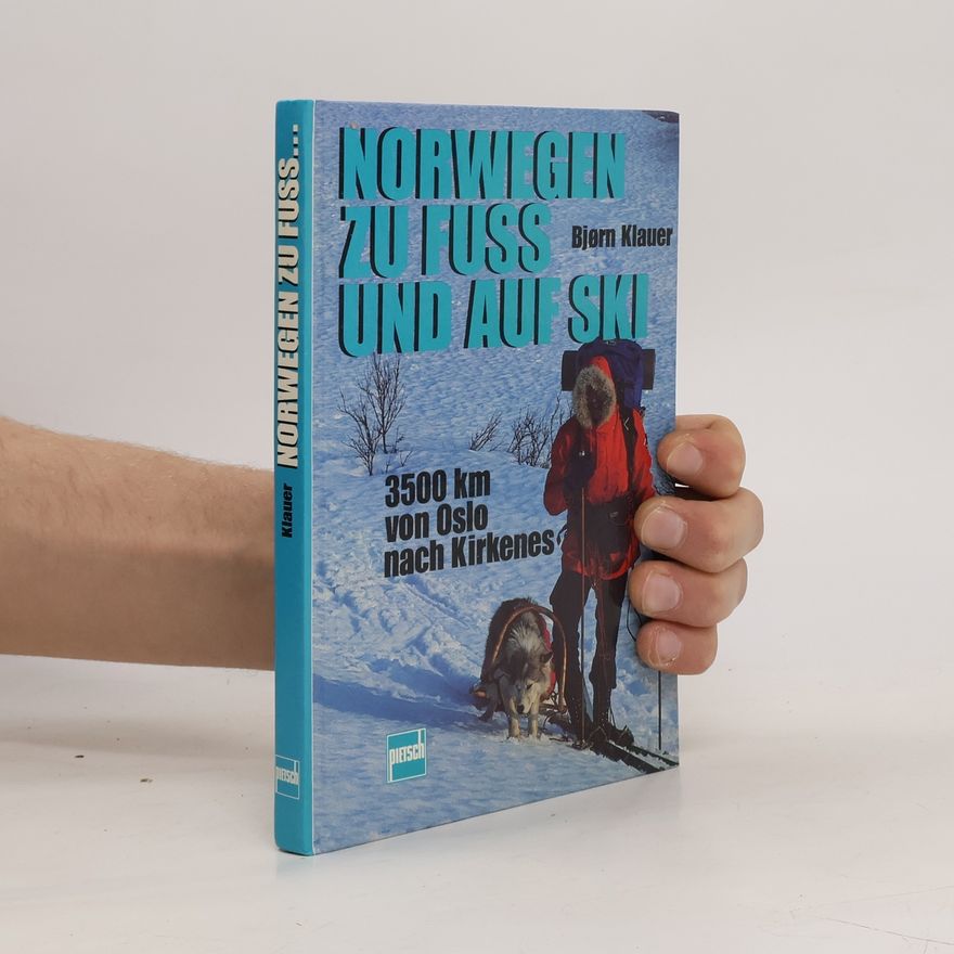 Bjørn Klauer Norwegen zu Fuß und auf Ski