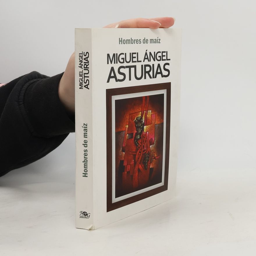 Miguel Ángel Asturias Hombres de maíz