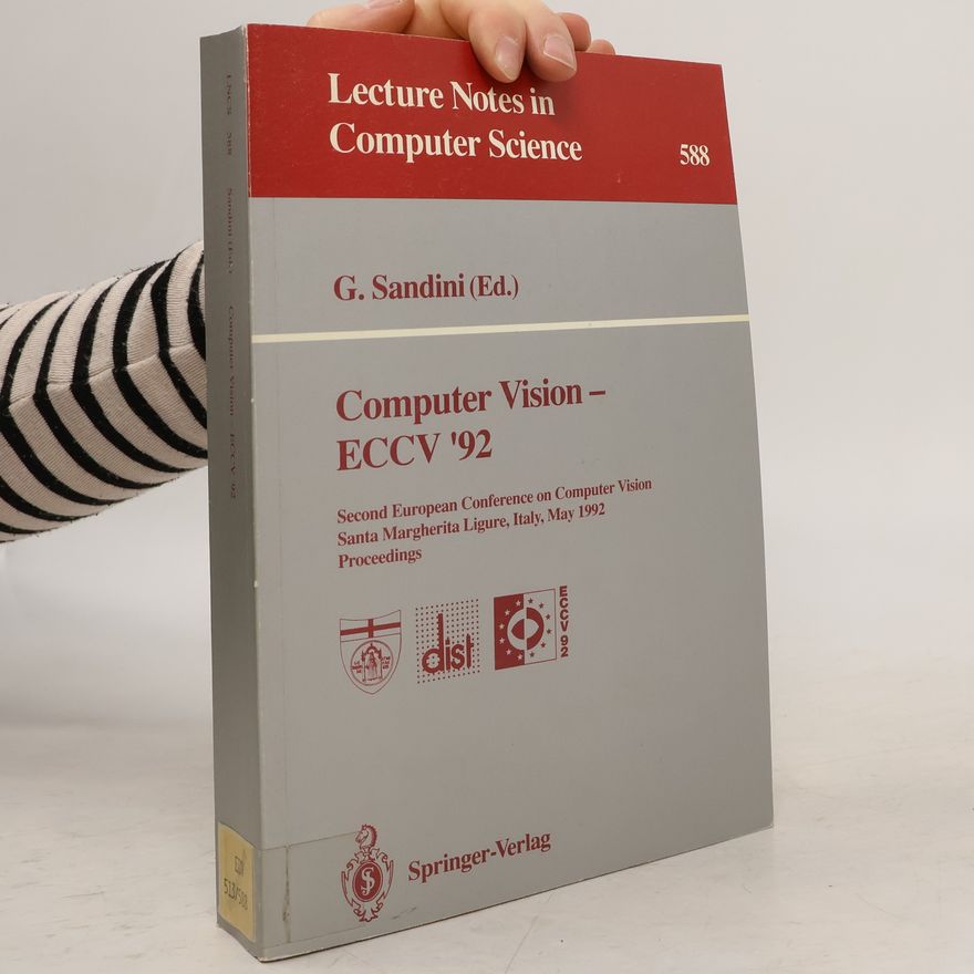 Giulio Sandini Lecture Notes in Computer Science - 588: Computer Vision ― ECCV ’92