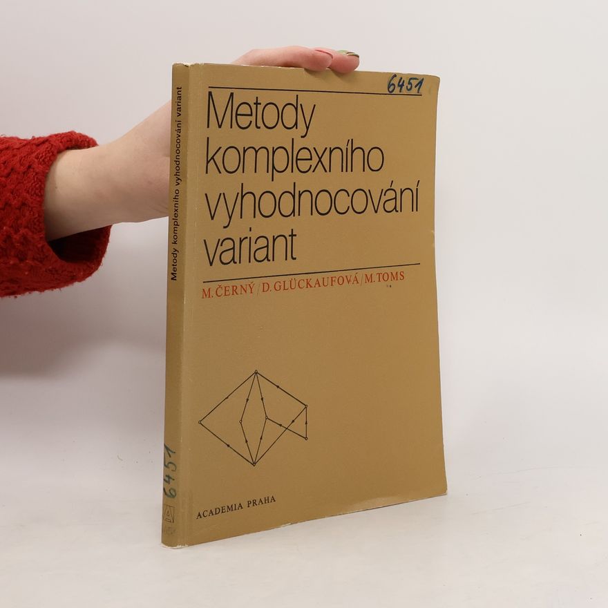 Miroslav Toms Metody komplexního vyhodnocování variant