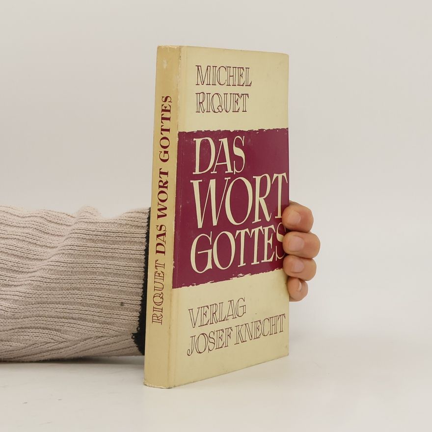 Michel Riquet Das Wort Gottes