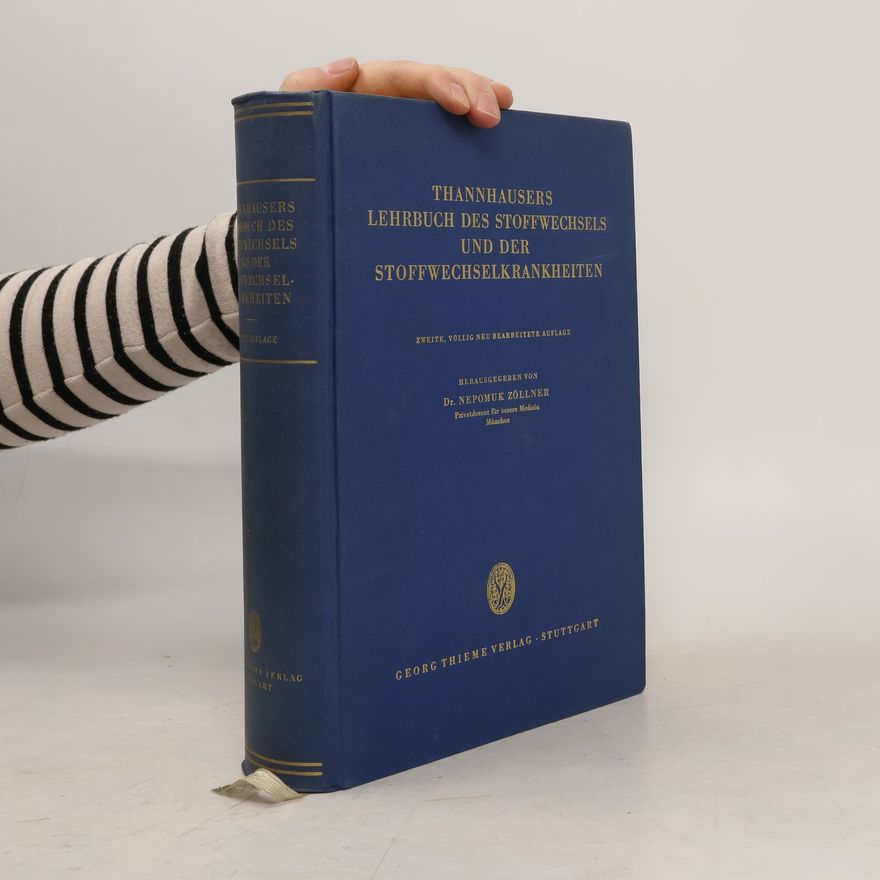 Autorenkollektiv Thannhausers Lehrbuch des Stoffwechsels und der Stoffwechselkrankheiten