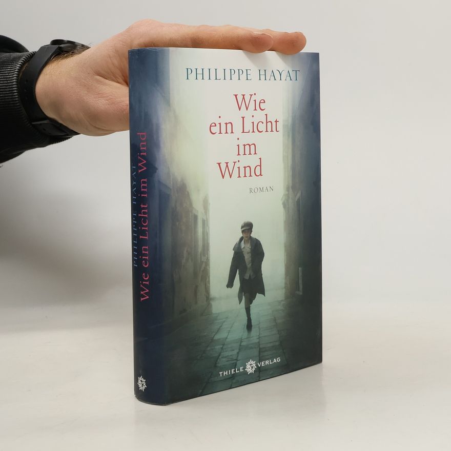 Philippe Hayat Wie ein Licht im Wind