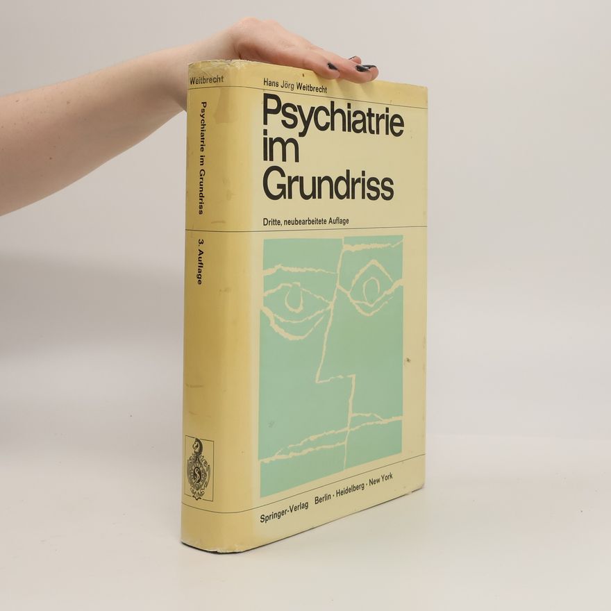Hans Jörg Weitbrecht Psychiatrie im Grundriss