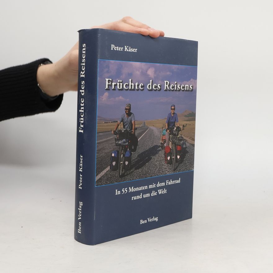 Peter Kaser Früchte des Reisens
