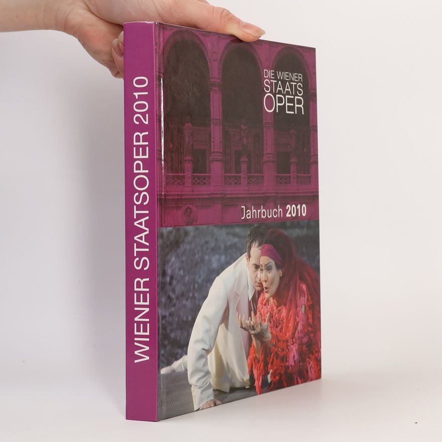 Autorenkollektiv Die Wiener Staatsoper. Jahrbuch 2010