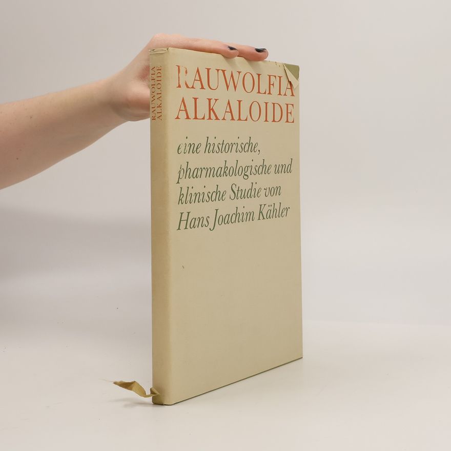 Hans Joachim Kähler Rauwolfia Alkaloide