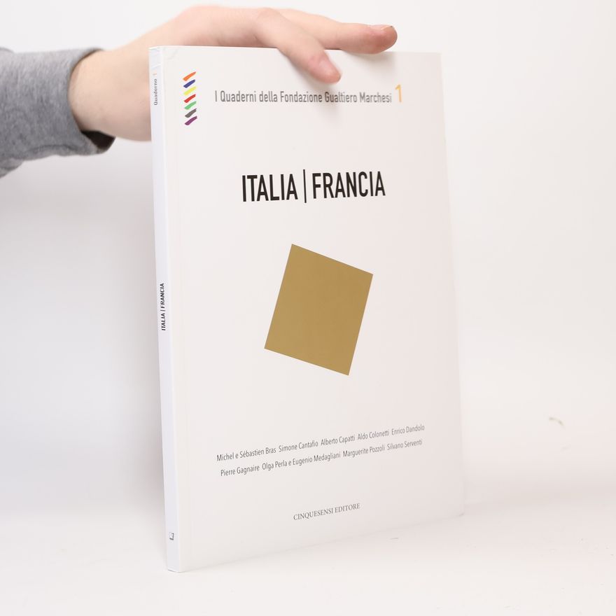 Eugenio Medagliani I Quaderni della Fondazione Gualtiero Marchesi - 1: Italia Francia