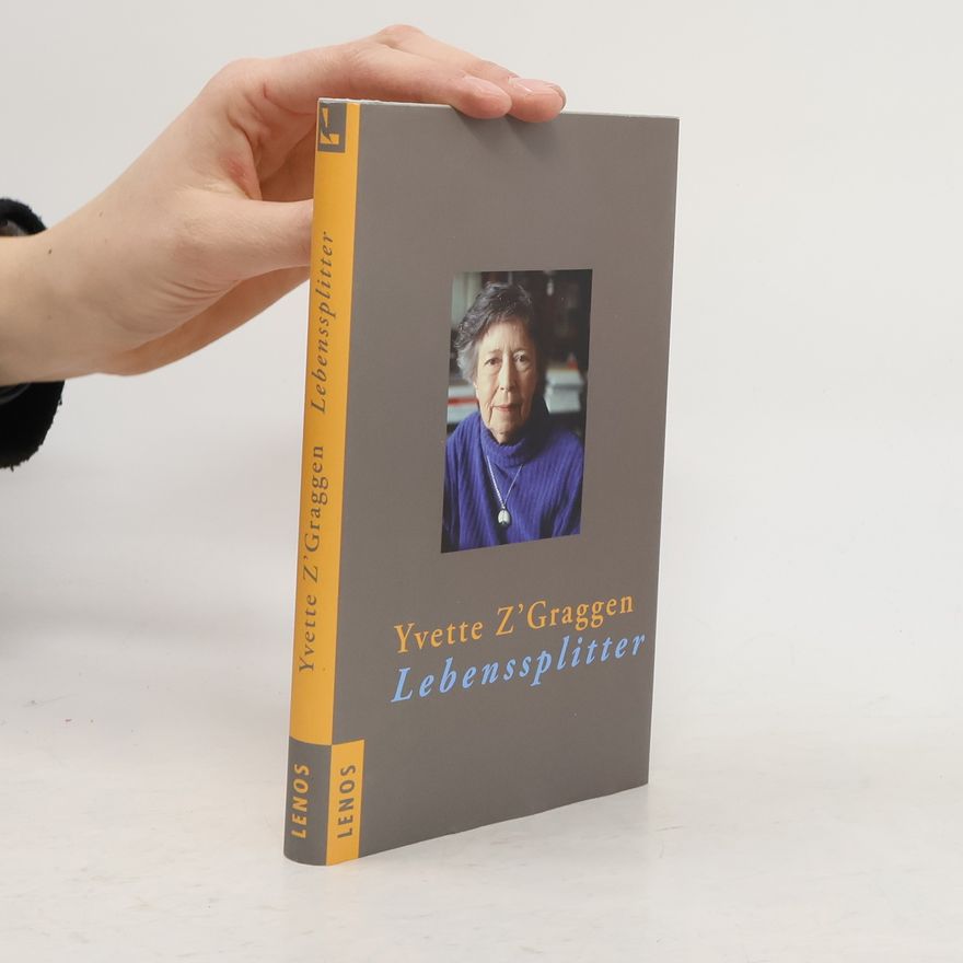 Yvette Z'Graggen Lebenssplitter