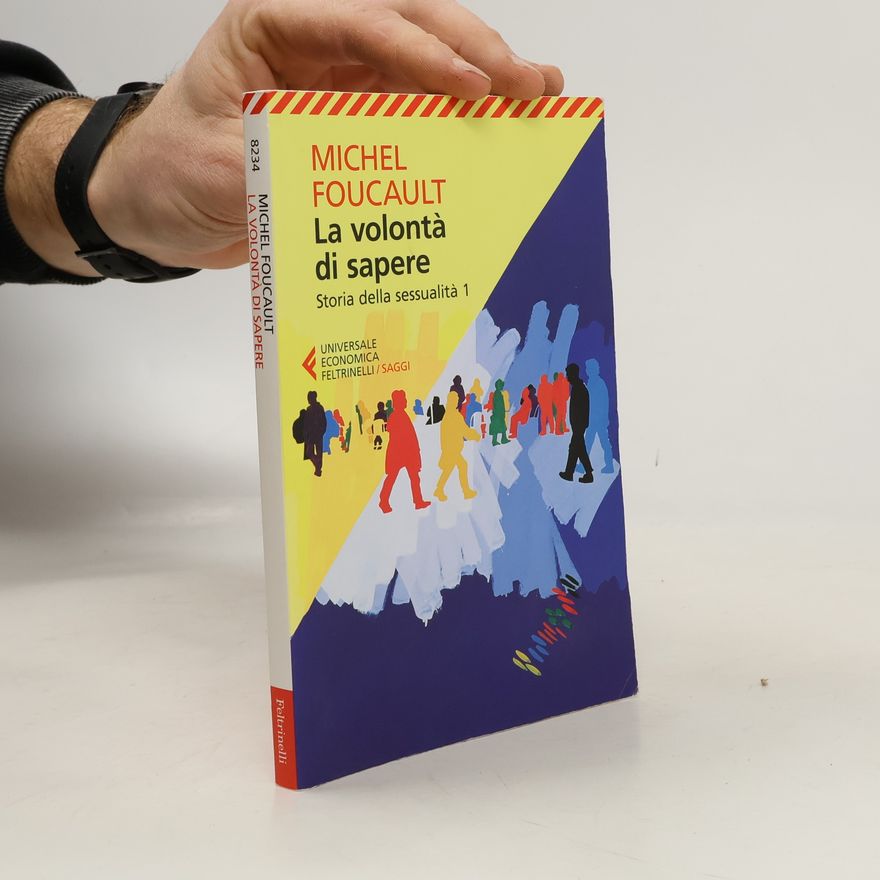 Michel Foucault Storia della sessualità 1. La volontà di sapere