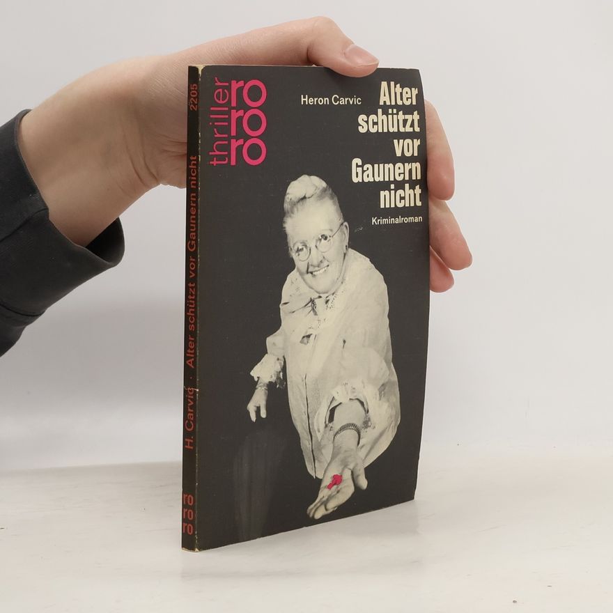 Heron Carvic Alter schützt vor Gaunern nicht