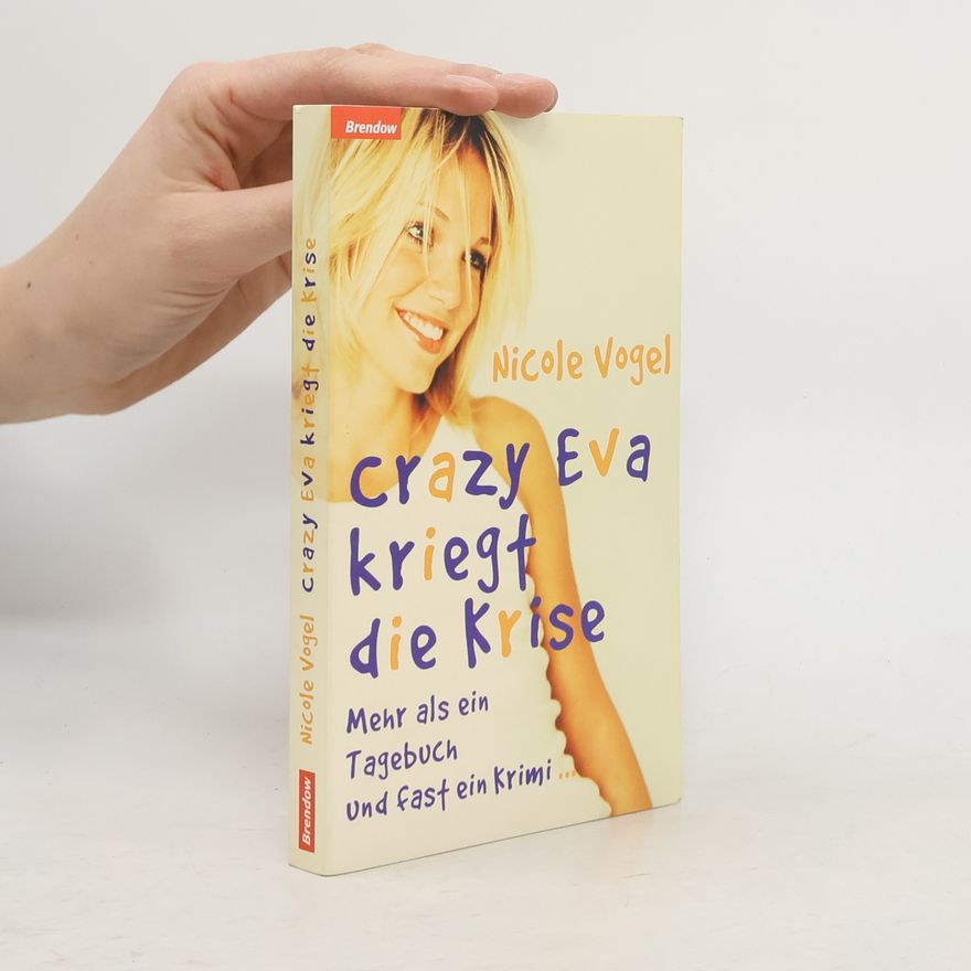 Nicole Vogel Crazy Eva kriegt die Krise