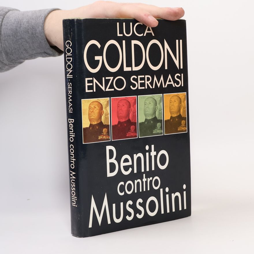 Luca Goldoni Benito contro Mussolini