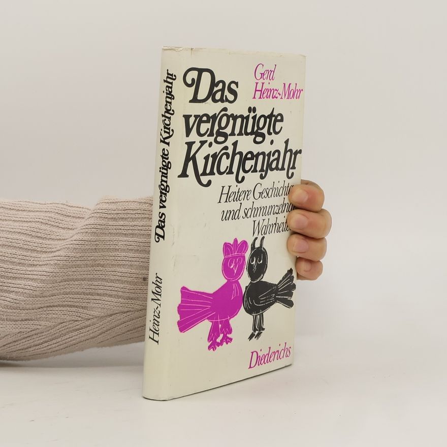 Karl-Heinz Mohr Das vergnügte Kirchenjahr