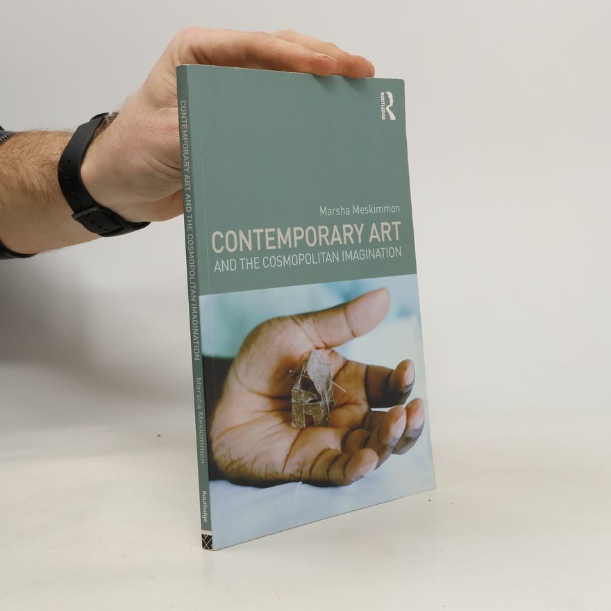 Marsha Meskimmon Contemporary Art and the Cosmopolitan Imagination