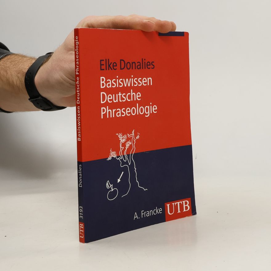 Elke Donalies Basiswissen Deutsche Phraseologie