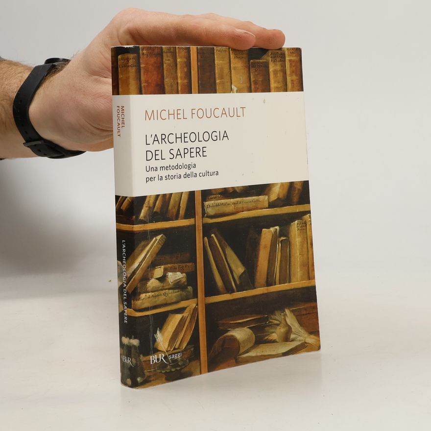 Michel Foucault BUR La Scala. Saggi: L'archeologia del sapere