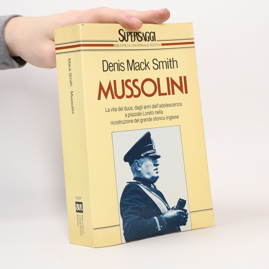 Denis Mack Smith Mussolini