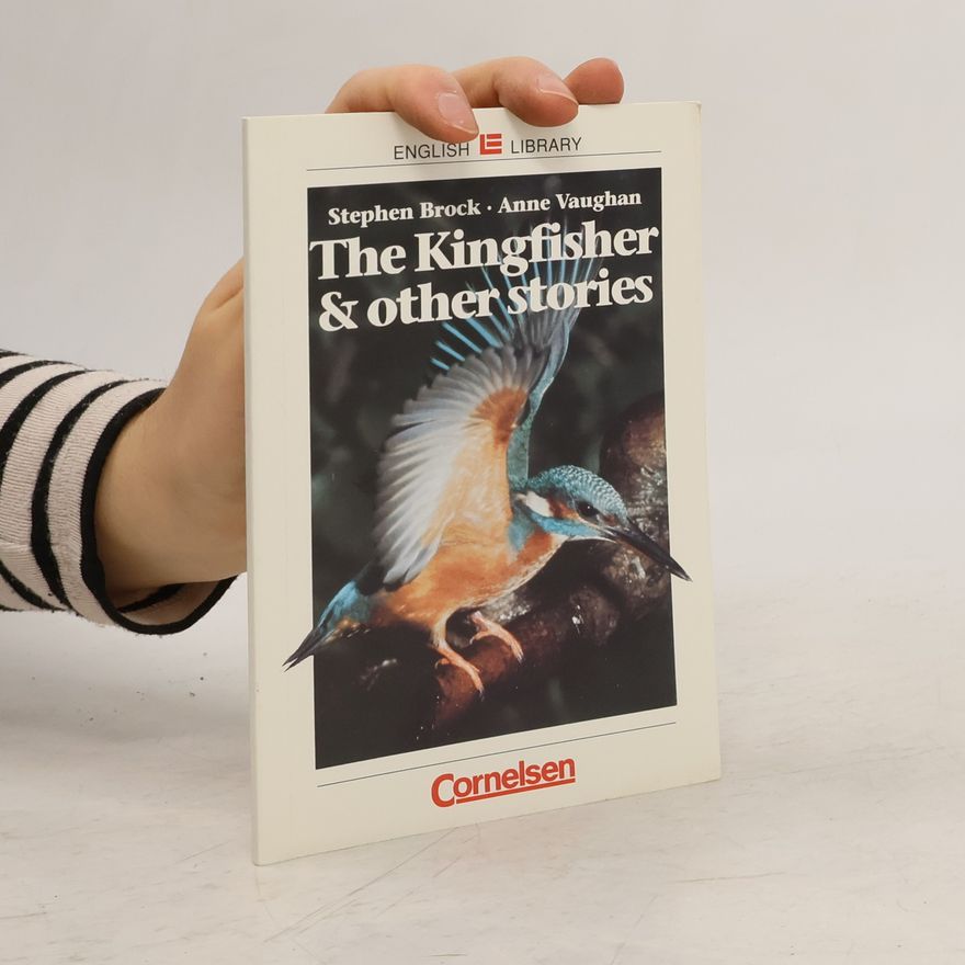 Stephen E. Brock The Kingfisher & Other Stories