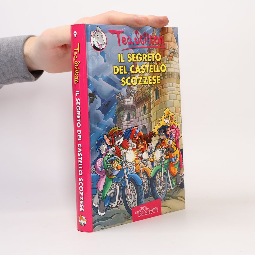 Thea Stilton Tea Stilton - 9: Il segreto del Castello Scozzese