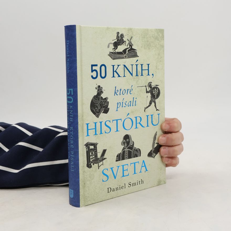 Dan Smith 50 kníh ktoré písali históriu sveta