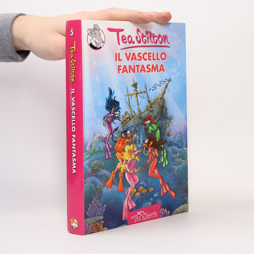 Thea Stilton Tea Stilton - 5: Il vascello fantasma. Ediz. illustrata