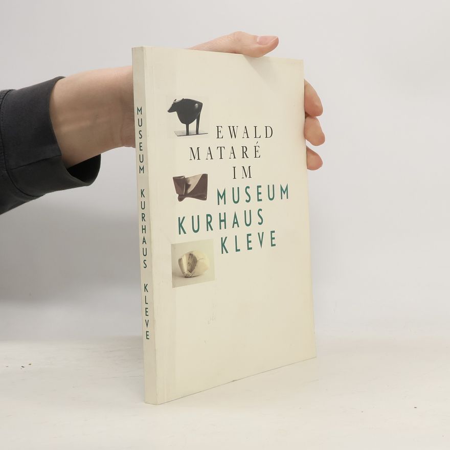 Ursula Geisselbrecht Capecki Schriftenreihe Museum Kurhaus Kleve-Ewald-Mataré-Sammlung: Ewald Mataré im Museum Kurhaus Kleve