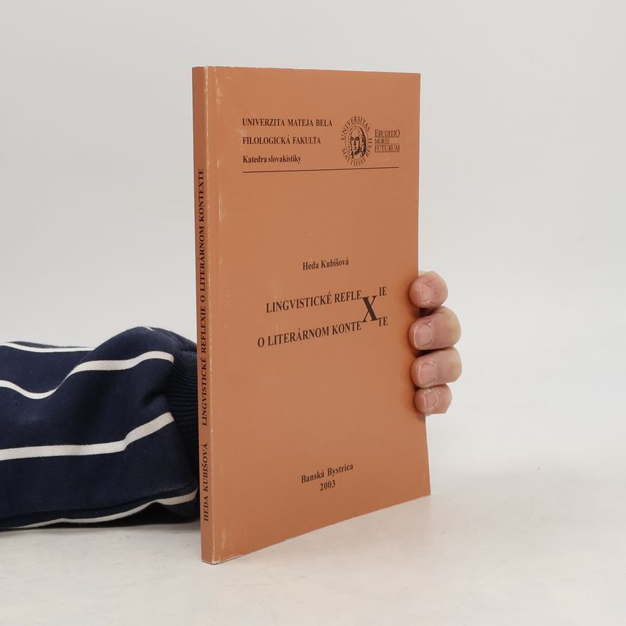 Heda Kubišová Lingvistické reflexie o literárnom kontexte