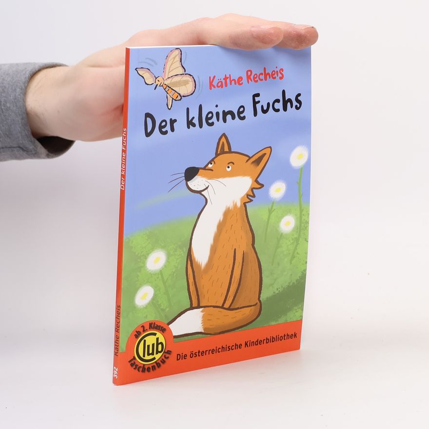 Käthe Recheis Der kleine Fuchs
