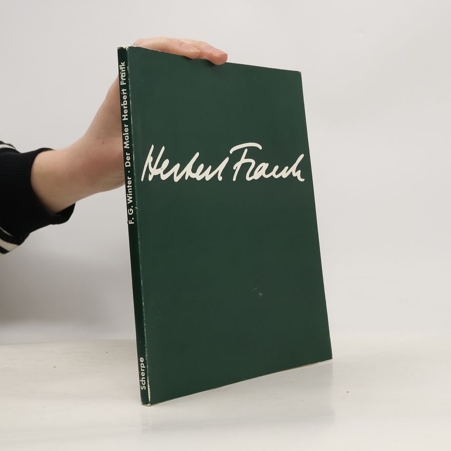 Friedrich G. Winter Der Maler Herbert Frank