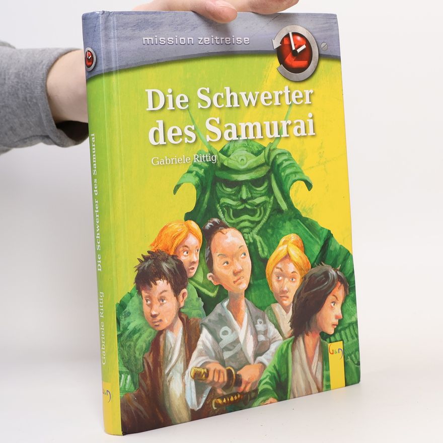 Gabriele Rittig Die Schwerter des Samurai