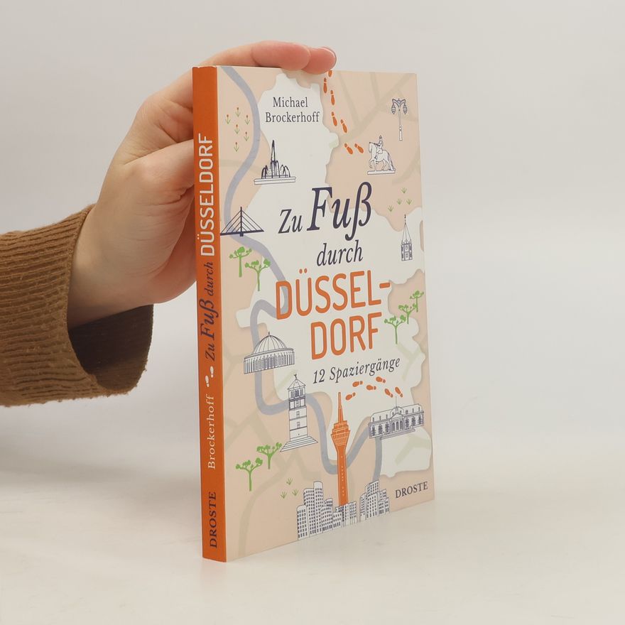 Michael Brockerhoff Zu Fuß durch Düsseldorf